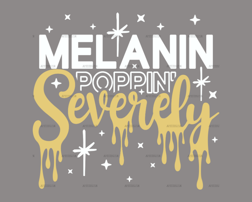 Melanin Poppin Severely-2 DTF Transfer