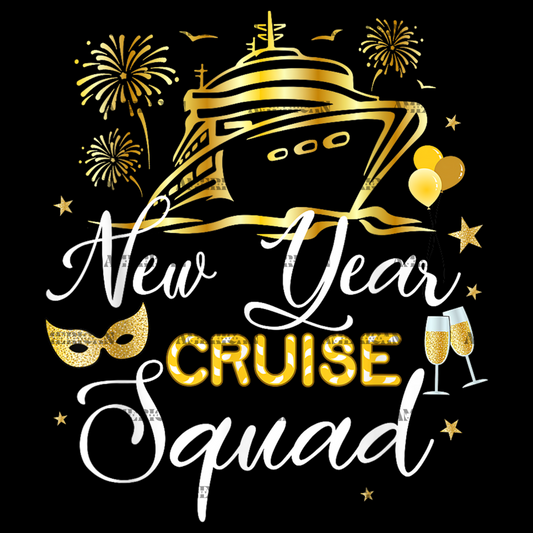 New Year Cruise Squad DTF Transfer
