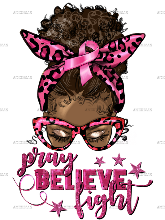 Pray Believe Fight Breast Cancer Afro Messy Bun DTF Transfer