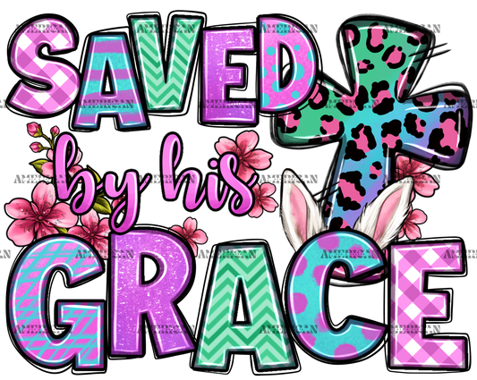 Saved By His Grace Easter DTF Transfer