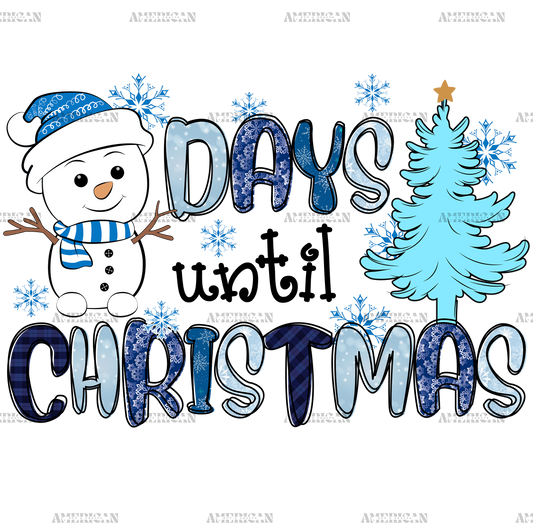 Snowman Days Until Christmas DTF Transfer