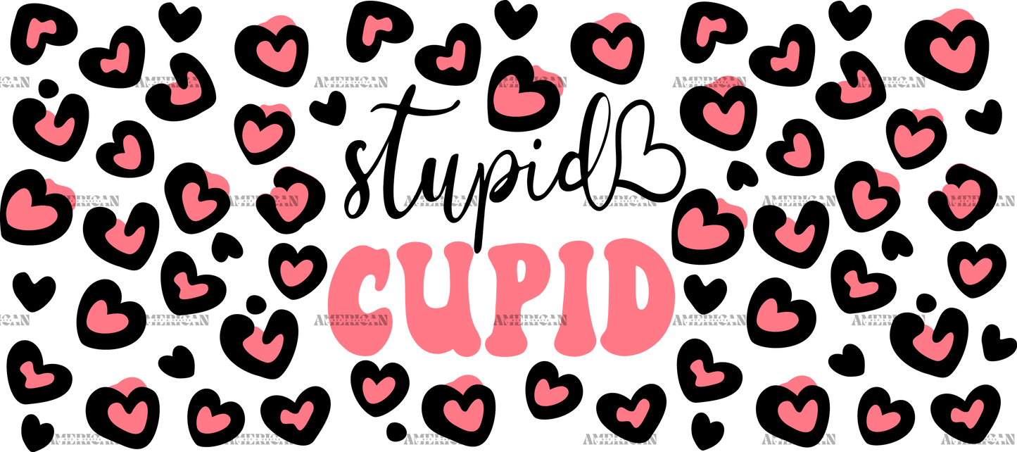 Stupid Cupid UV DTF Transfer