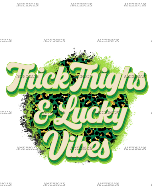 Thick Thighs And Lucky Vibes DTF Transfer