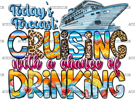 Todays Forecast Cruising With A Chance Of Drinking-1 DTF Transfer