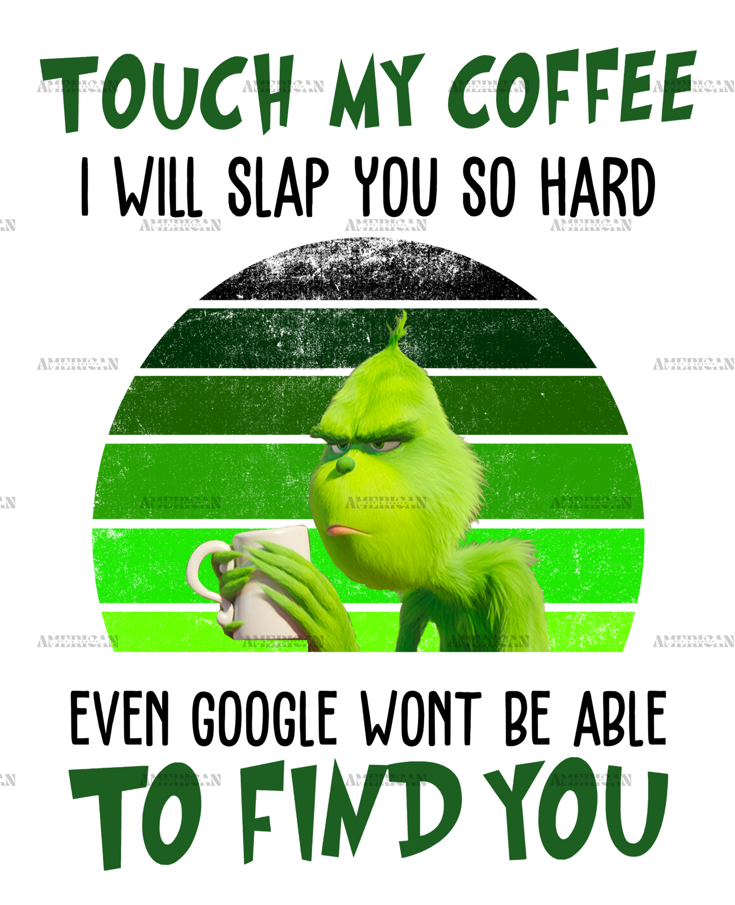 Touch My Coffee Grinch DTF Transfer