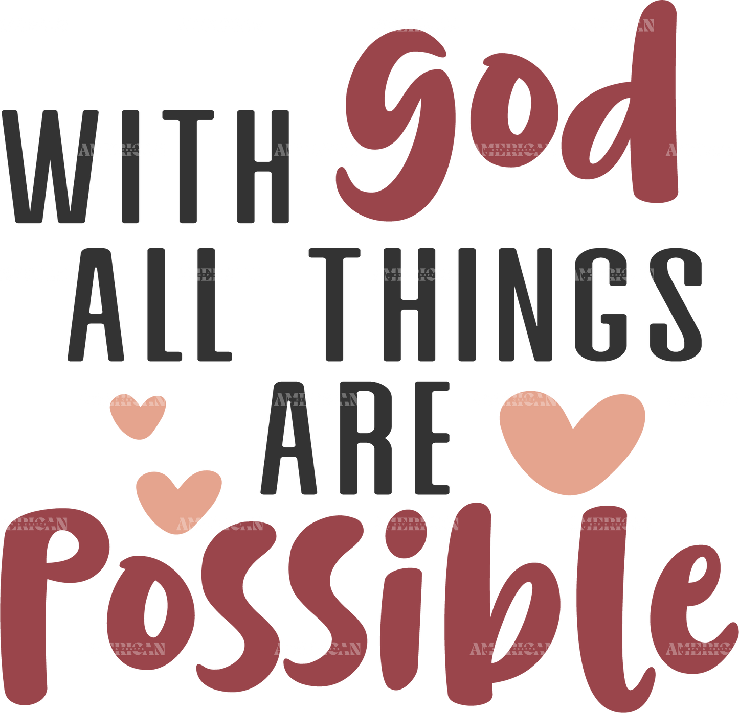 WITH GOD ALL THINGS ARE POSSIBLE DTF Transfer