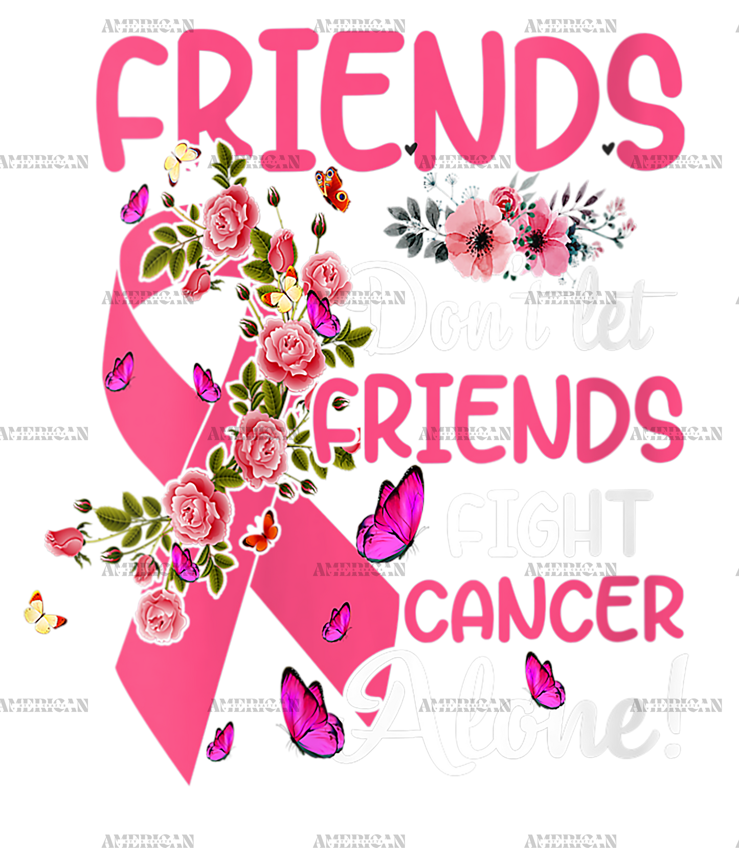 Womens Friends Dont Let Friends Fight Breast Cancer Alone DTF Transfer