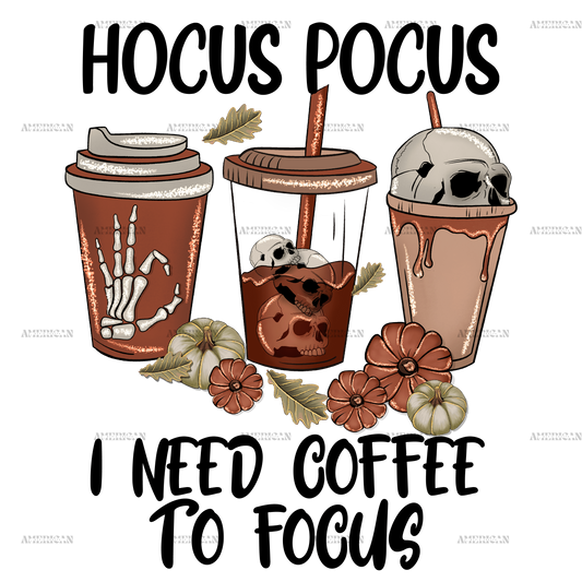 hocus pocus i need coffee to focus Skeleton DTF Transfer