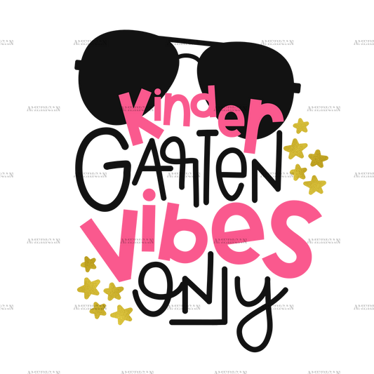 Kindergarten Vibes Only DTF Transfer
