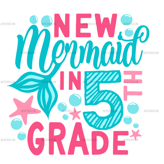 New Mermaid In 5th Grade DTF Transfer