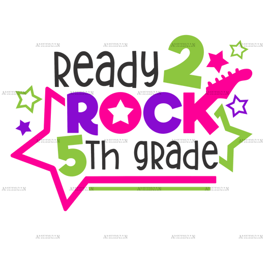 Ready 2 Rock 5th Grade DTF Transfer