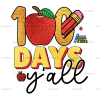 100 Days Y'all DTF Transfer