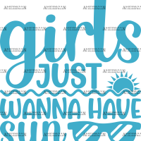 Girls Just Wanna Have Sun-1 DTF Transfer